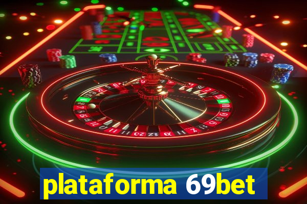 plataforma 69bet